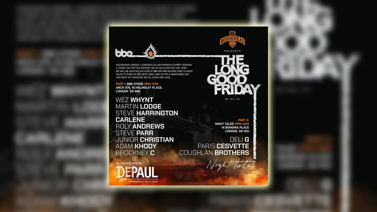 “The Long Good Friday” will be a celebration of all things House music in support of DePaul UK, the charity for young homeless people